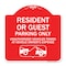 Signmission Parking Restriction Resident or Guest Parking Only Unauthorized Vehicles Towed at Own, RW-1818-23369 A-DES-RW-1818-23369 - alternate 1